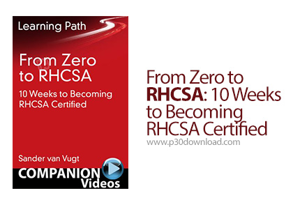 دانلود From Zero to RHCSA: 10 Weeks to Becoming RHCSA Certified - آموزش مقدماتی تا پیشرفته مدیریت سی