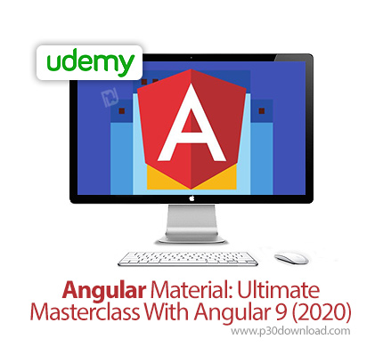 دانلود Udemy Angular Material: Ultimate Masterclass With Angular 9 (2020) - آموزش تسلط بر آنگولار 9