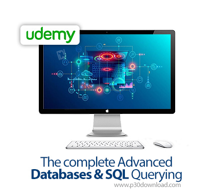 دانلود Udemy The complete Advanced Databases & SQL Querying - آموزش کامل پیشرفته پایگاه داده و اس کی