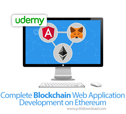 دانلود Udemy Complete Blockchain Web Application Development on Ethereum - آموزش کامل توسعه وب اپ بل