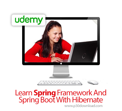 دانلود Udemy Learn Spring Framework And Spring Boot With Hibernate - آموزش اسپرینگ فریم ورک و اسپرین