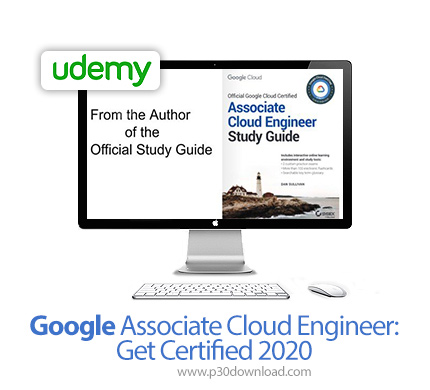 دانلود Udemy Google Associate Cloud Engineer: Get Certified 2020 - آموزش مدرک رسمی مهندسی کلود گوگل