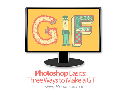 دانلود Photoshop Basics: Three Ways to Make a GIF - آموزش مقدماتی ساخت گیف در فتوشاپ