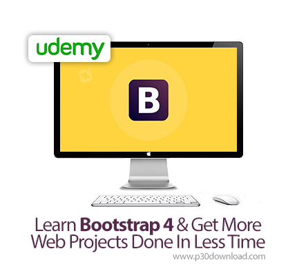 دانلود Udemy Learn Bootstrap 4 & Get More Web Projects Done In Less Time - آموزش بوت استرپ 4 و پروژه