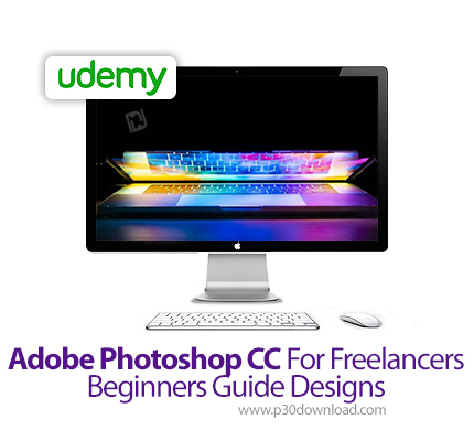 دانلود Udemy Adobe Photoshop CC For Freelancers - Beginners Guide Designs - آموزش مقدماتی طراحی در ا