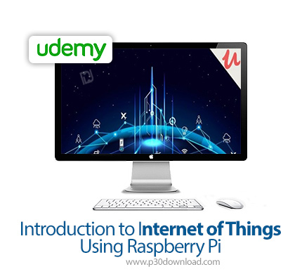 دانلود Udemy Introduction to Internet of Things Using Raspberry Pi - آموزش مقدماتی اینترنت اشیا با ا