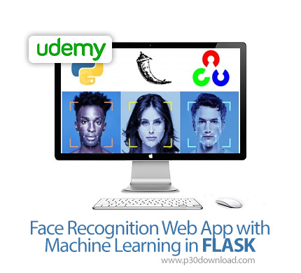 دانلود Udemy Face Recognition Web App with Machine Learning in FLASK - آموزش ساخت وب اپ تشخیص چهره ب