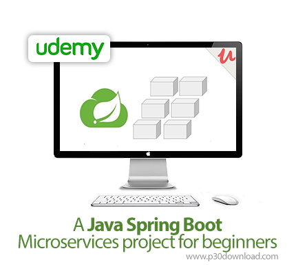 دانلود Udemy A Java Spring Boot Microservices project for beginners - آموزش مقدماتی مایکروسرویس های اسپرینگ بوت جاوا