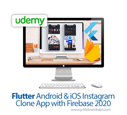 دانلود Udemy Flutter Android & iOS Instagram Clone App with Firebase 2020 - آموزش فلاتر و فایربیس بر