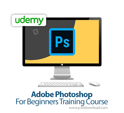 دانلود Udemy Adobe Photoshop For Beginners Training Course - آموزش مقدماتی ادوبی فتوشاپ
