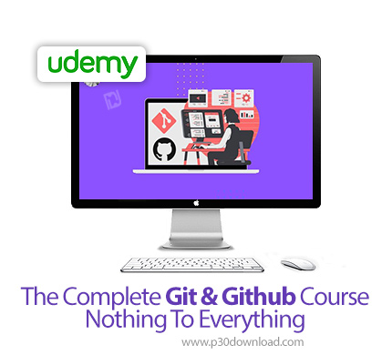 دانلود Udemy The Complete Git & Github Course - Nothing To Everything - آموزش کامل گیت و گیت هاب