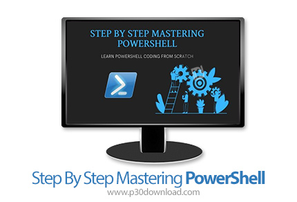 دانلود Skillshare Step By Step Mastering PowerShell - آموزش گام به گلم تسلط بر پاورشل
