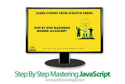 دانلود Skillshare Step By Step Mastering JavaScript - آموزش گام به گام تسلط بر جاوا اسکریپت