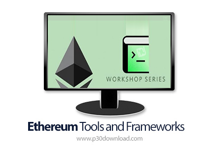 دانلود Ethereum Tools and Frameworks - آموزش چارچوب ها و ابزارهای اتریوم