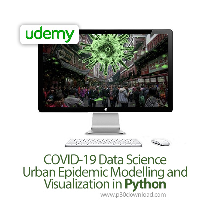 دانلود Udemy COVID-19 Data Science Urban Epidemic Modelling and Visualization in Python - آموزش مدل 