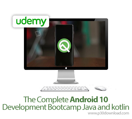 دانلود Udemy The Complete Android 10 Development Bootcamp Java and kotlin - آموزش کامل اندروید 10 با