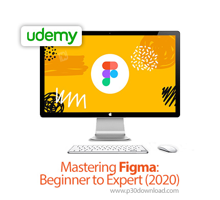 دانلود Udemy Mastering Figma: Beginner to Expert (2020) - آموزش تسلط بر فیگما