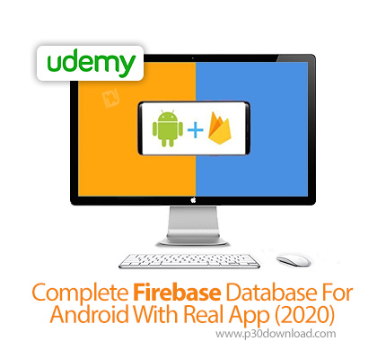 دانلود Udemy Complete Firebase Database For Android With Real App (2020) - آموزش کامل پایگاه داده فا