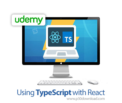 دانلود Udemy Using TypeScript with React - آموزش استفاده از تایپ اسکریپت با ری اکت