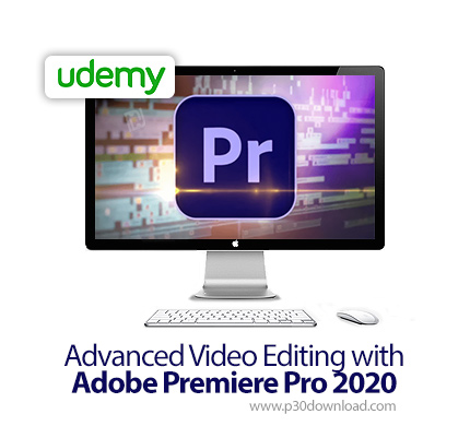 دانلود Skillshare Advanced Video Editing with Adobe Premiere Pro 2020 - آموزش پیشرفته ویرایش فیلم در