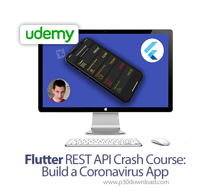 دانلود Udemy Flutter REST API Crash Course: Build a Coronavirus App - آموزش ساخت اپ کروناویروس با فل