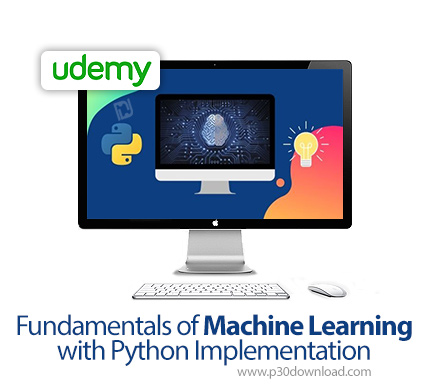 دانلود Udemy Fundamentals of Machine Learning with Python Implementation - آموزش اصول و مبانی پیاده 