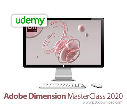 دانلود Udemy Adobe Dimension MasterClass 2020 - آموزش ادوبی دایمنشن 2020