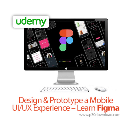 دانلود Udemy Design & Prototype a Mobile UI/UX Experience - Learn Figma - آموزش طراحی و مدلسازی یو آ