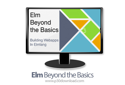 دانلود Elm Beyond the Basics - آموزش مقدماتی الم