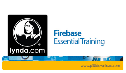 دانلود Lynda Firebase Essential Training - آموزش دیتابیس فایربیس