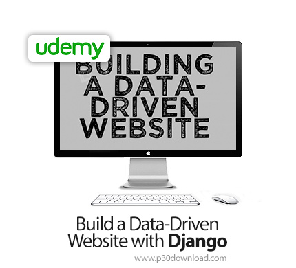 دانلود Skillshare Build a Data-Driven Website with Django - آموزش ساخت وب سایت داده محور با جنگو