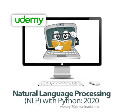 دانلود Udemy Natural Language Processing (NLP) with Python: 2020 - آموزش پردازش زبان طبیعی با پایتون