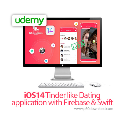 دانلود Udemy iOS14 Tinder like Dating application with Firebase & Swift - آموزش ساخت یک اپلیکیشن شبی