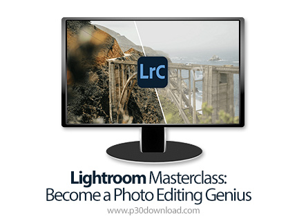 دانلود Skillshare Lightroom Masterclass: Become a Photo Editing Genius - آموزش تسلط بر ویرایش عکس در لایت روم