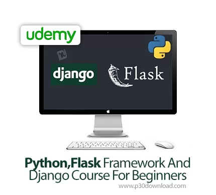 دانلود Udemy Python,Flask Framework And Django Course For Beginners ...