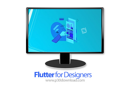 دانلود Flutter for Designers - آموزش فلاتر برای طراحان