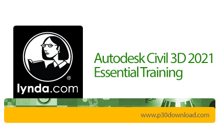 دانلود Lynda Autodesk Civil 3D 2021 Essential Training - آموزش اتوکد سیویل تری دی 2021
