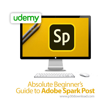 دانلود Udemy Absolute Beginner's Guide to Adobe Spark Post - آموزش مقدماتی ادوبی اسپارک پست