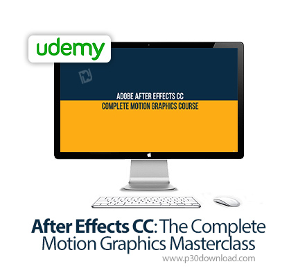 دانلود Udemy After Effects CC: The Complete Motion Graphics Masterclass - آموزش کامل موشن گرافیک در 