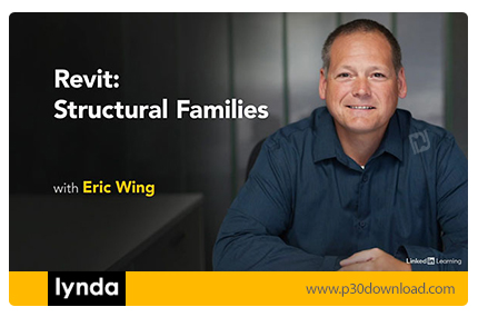 دانلود Lynda Revit: Structural Families - آموزش خانواده سازه در رویت
