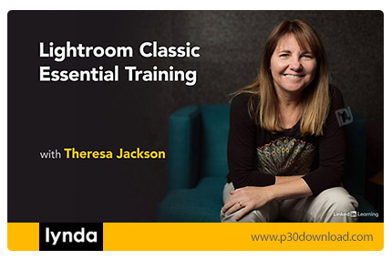 دانلود Lynda Lightroom Classic Essential Training - آموزش نرم افزار لایت روم