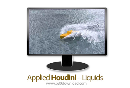 دانلود Applied Houdini - Liquids - آموزش کار با مایعات در هودینی