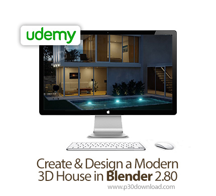 دانلود Udemy Create & Design a Modern 3D House in Blender 2.80 - آموزش طراحی و ساخت خانه مدرن در بلن