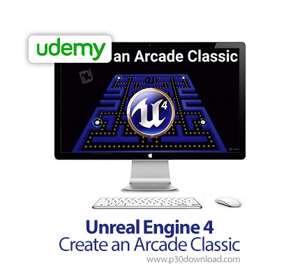 دانلود Udemy Unreal Engine 4 - Create an Arcade Classic - آموزش ساخت بازی های کلاسیک با آنریل 4