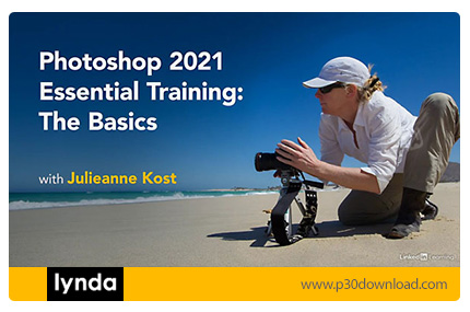 دانلود Lynda Photoshop 2021 Essential Training: The Basics - آموزش مقدماتی ادوبی فتوشاپ 2021