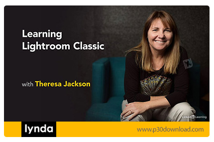 Download free tutorial دانلود Lynda Learning Lightroom Classic – آموزش نرم افزار لایت روم کلاسیک
