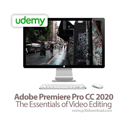 دانلود Udemy Adobe Premiere Pro CC 2020 - The Essentials of Video Editing - آموزش ملزومات ویرایش فیل