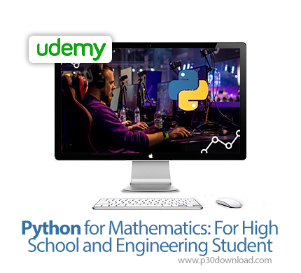 دانلود Udemy Python for Mathematics: For High School and Engineering Student - آموزش پایتون برای ریا