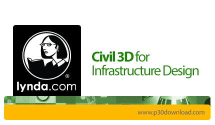 دانلود Lynda Cert Prep Autodesk Certified Professional: Civil 3D for Infrastructure Design - آموزش م