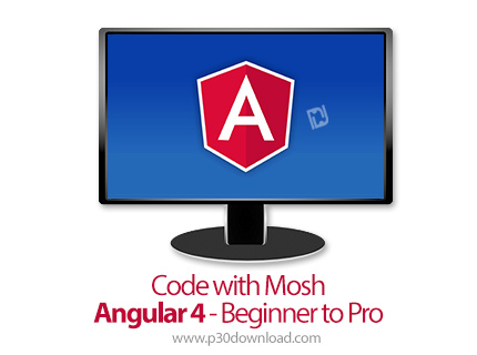 دانلود Code with Mosh - Angular 4 - Beginner to Pro - آموزش مقدماتی تا پیشرفته آنگولار 4